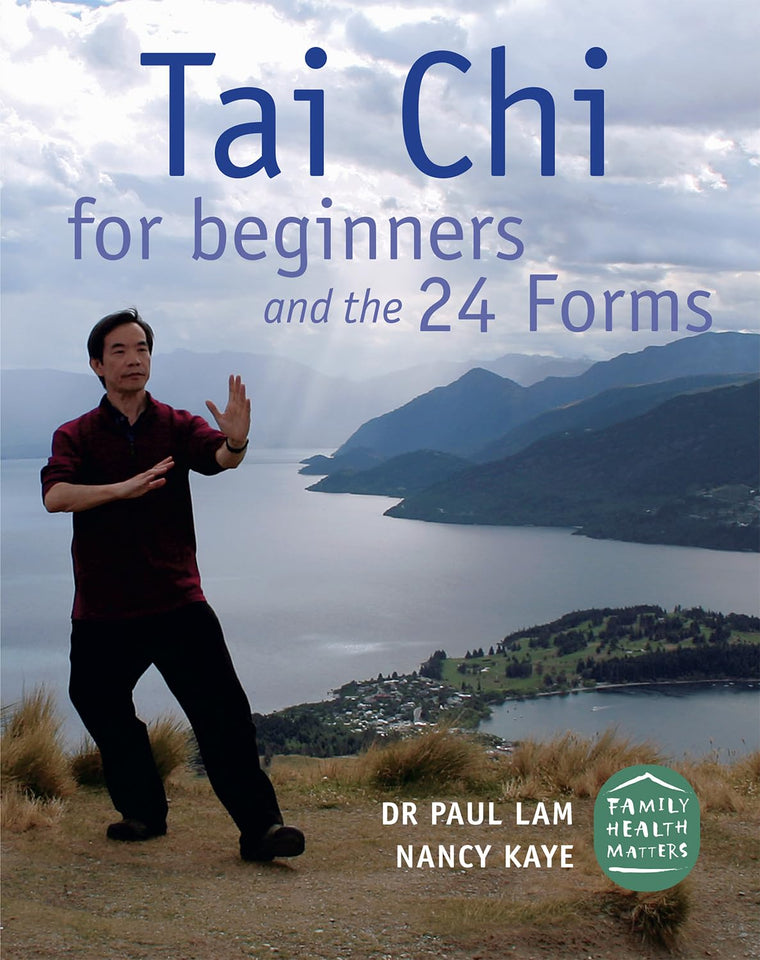 Tai Chi for Beginners and the 24 Forms by Paul Lam