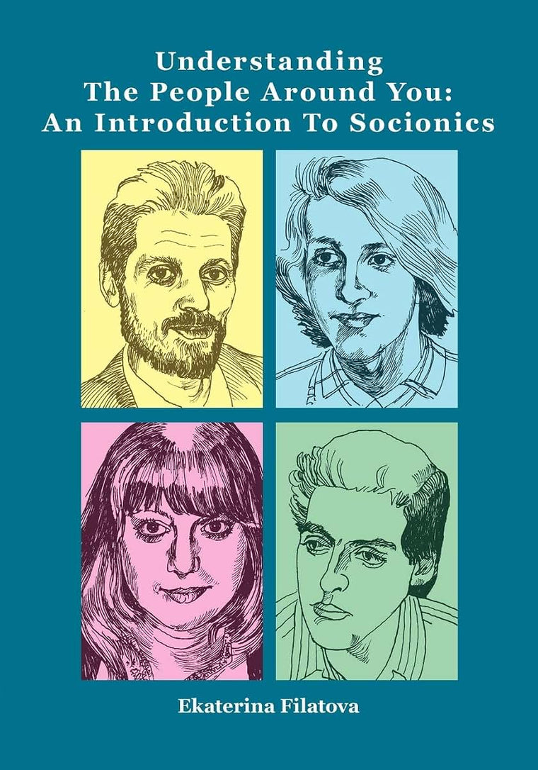 Understanding the People Around You: An Introduction to Socionics