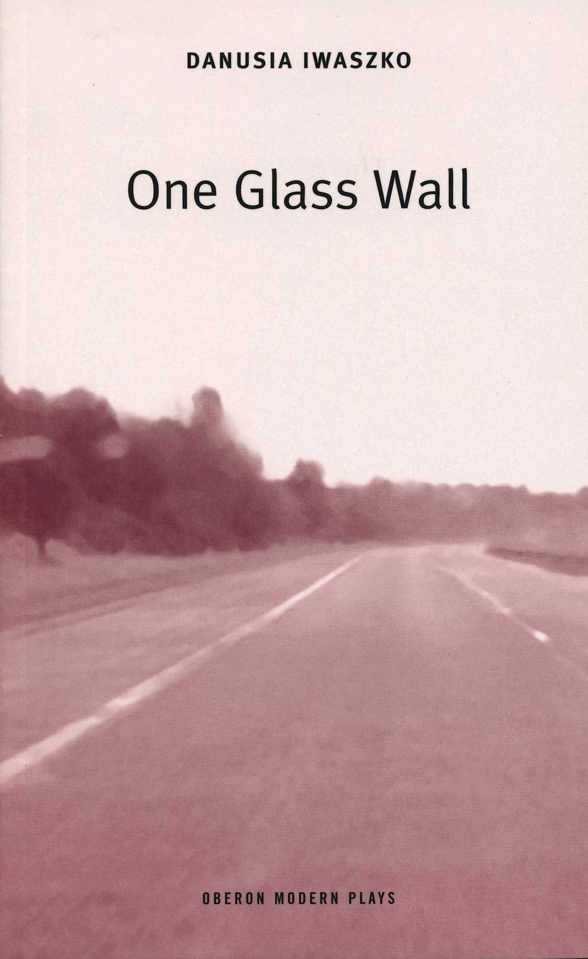 One Glass Wall (Oberon Modern Plays)