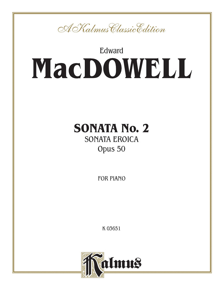 Sonata No. 2, Op. 50 (Sonata Eroica) (Kalmus Edition)