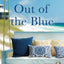 Out of the Blue: An Incredible, Uplifting Love Story