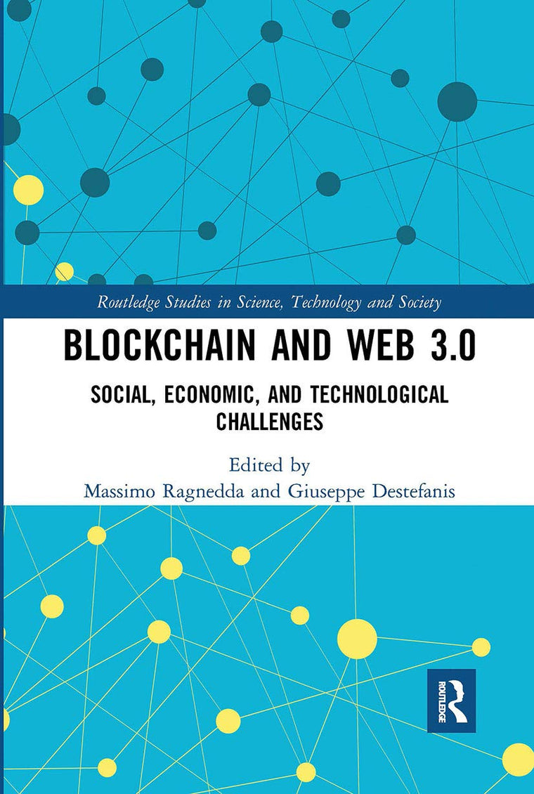 Blockchain and Web 3.0 (Routledge Studies in Science, Technology and Society)