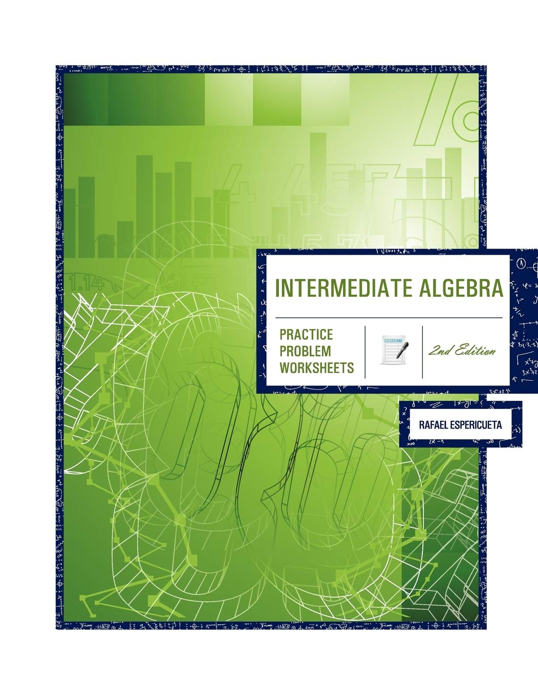 Intermediate Algebra 2nd Edition: Practice Problem Worksheets