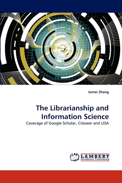 The Librarianship and Information Science: Coverage of Google Scholar, Citeseer and LISA