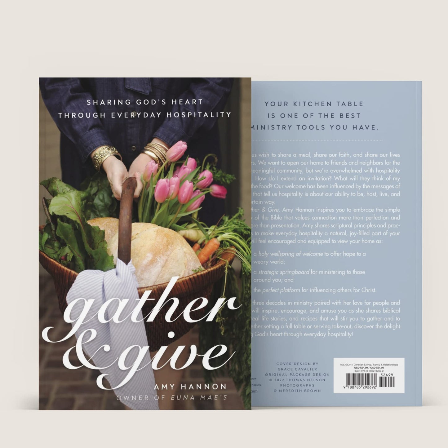 Gather and Give: Sharing Gods Heart Through Everyday Hospitality
