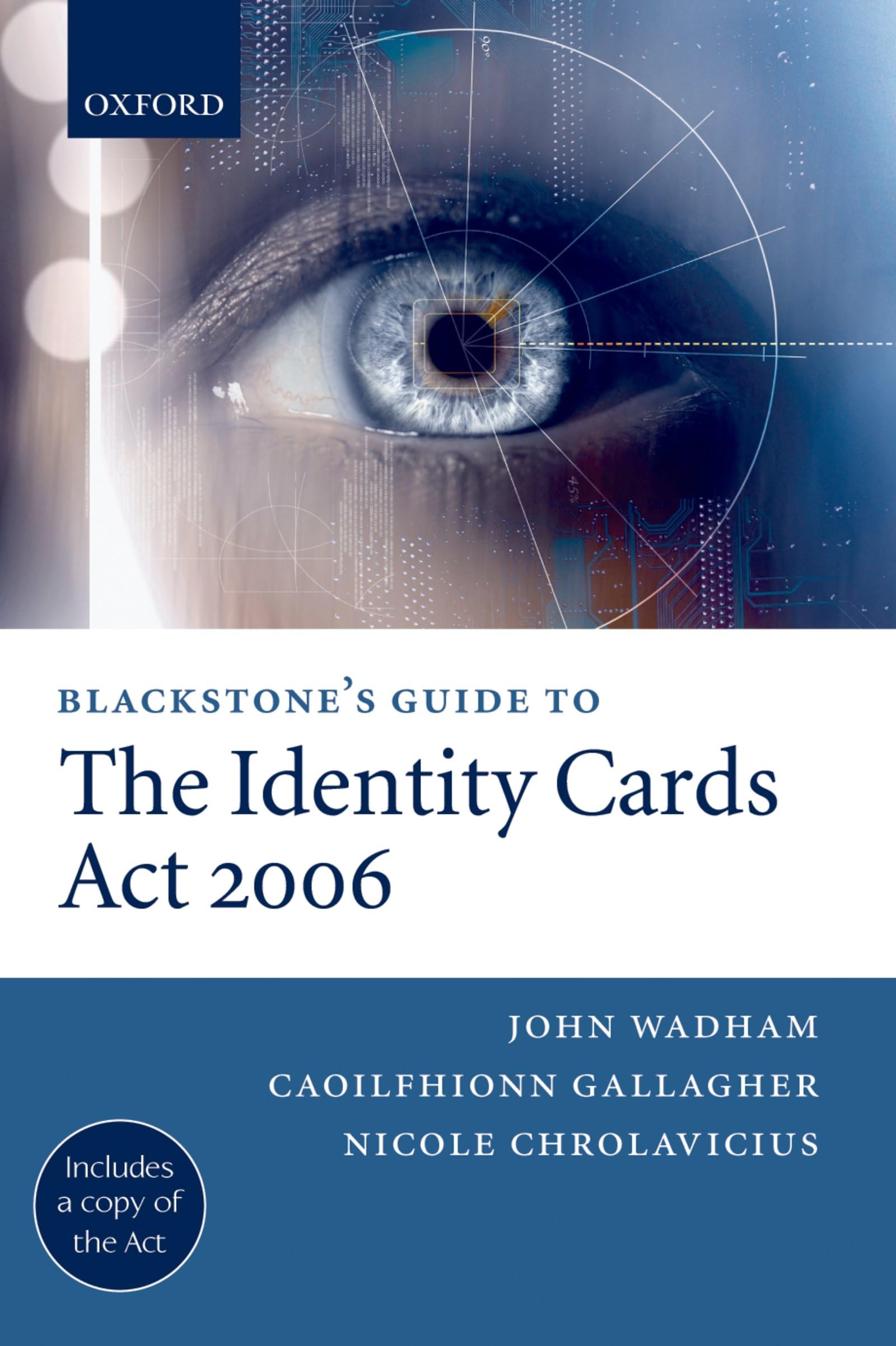 Blackstone's Guide to the Identity Cards Act 2006 (Blackstone's Guides)
