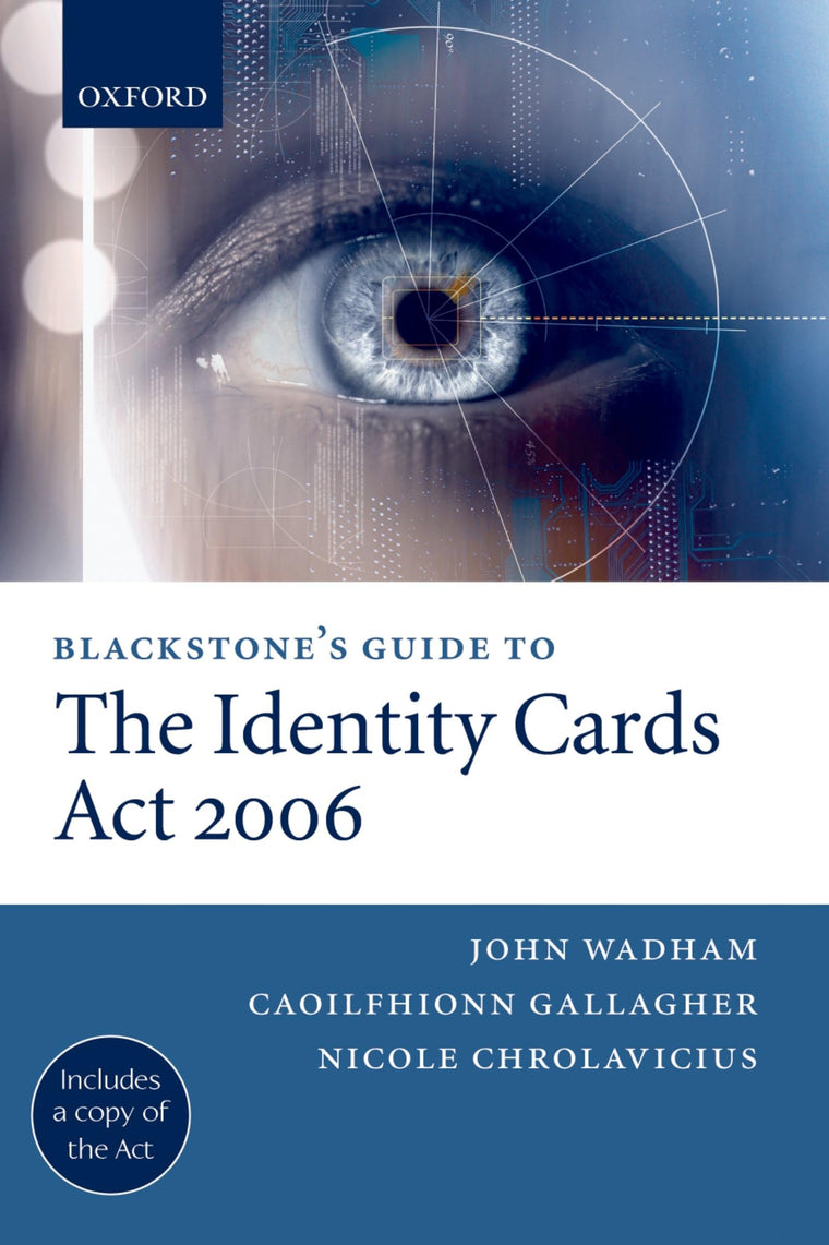 Blackstone's Guide to the Identity Cards Act 2006 (Blackstone's Guides)