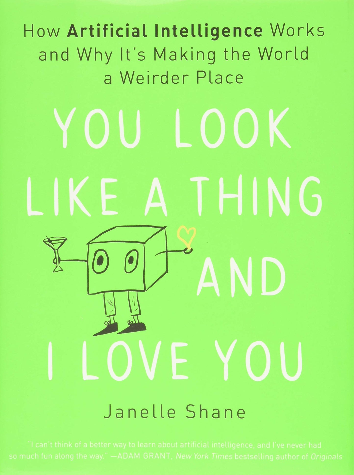 You Look Like a Thing and I Love You: How Artificial Intelli