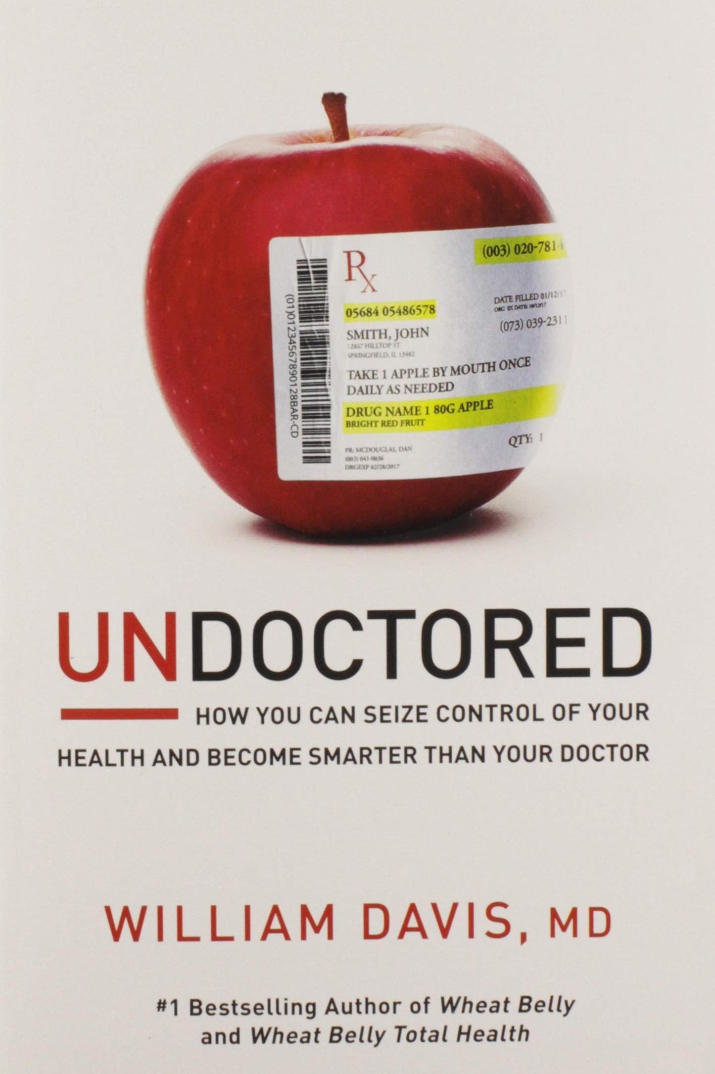Undoctored: How You Can Seize Control of Your Health and Bec