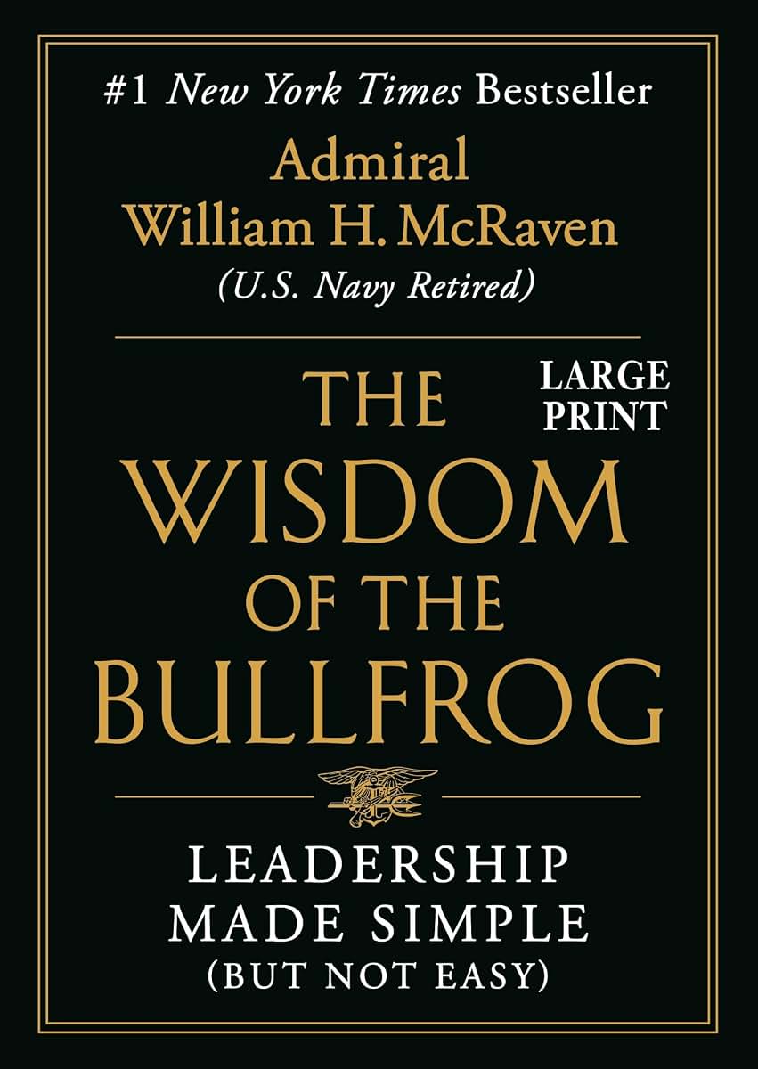 The Wisdom of the Bullfrog: Leadership Made Simple (But Not Easy)