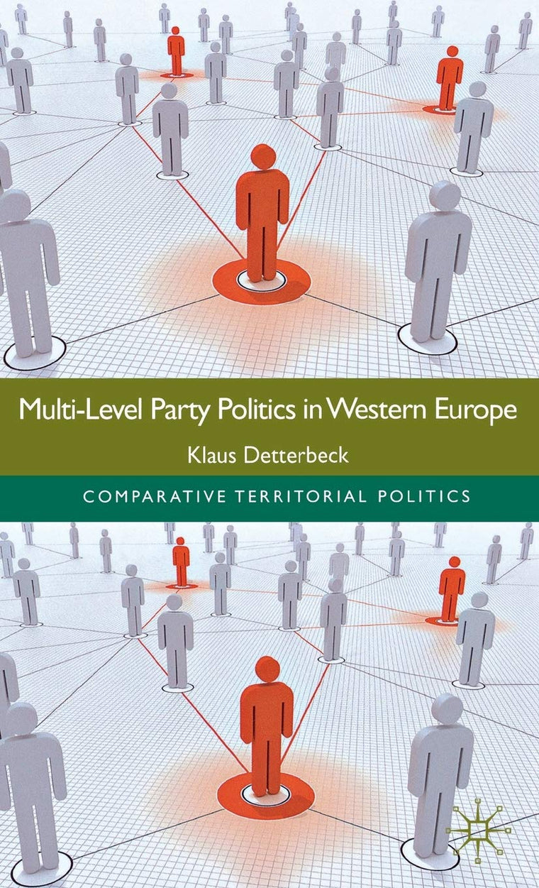 Multi-Level Party Politics in Western Europe (Comparative Territorial Politics)