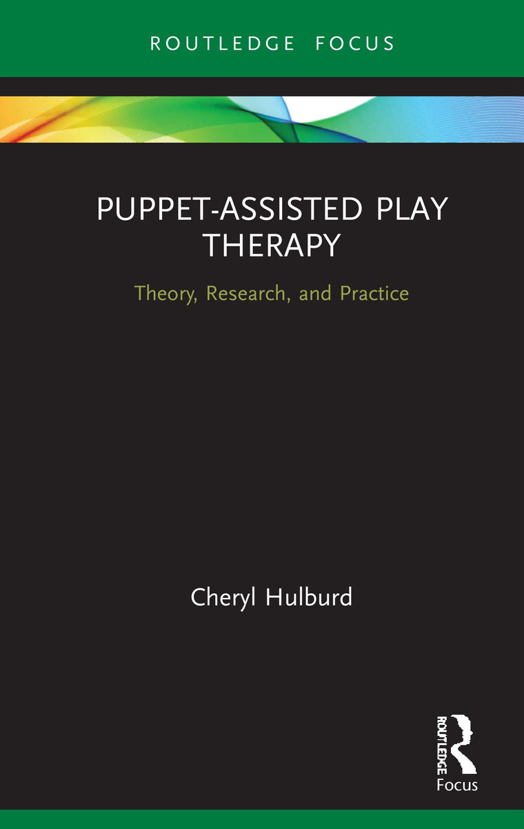 Puppet-Assisted Play Therapy (Routledge Focus on Mental Health)