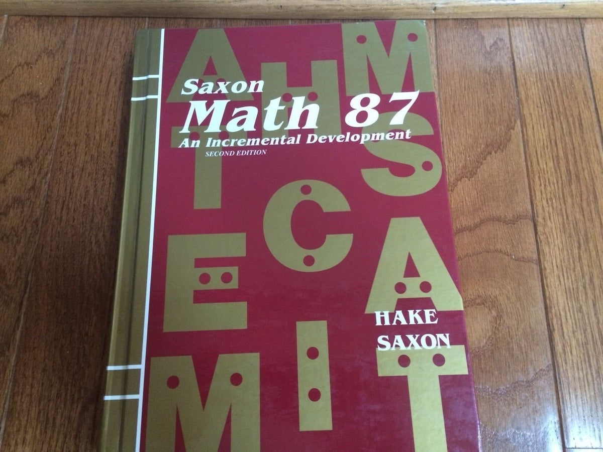 Math 87: An Incremental Development (Saxon Math 87)