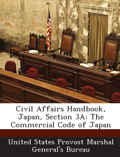 Civil Affairs Handbook, Japan, Section 3a: The Commercial Code of Japan