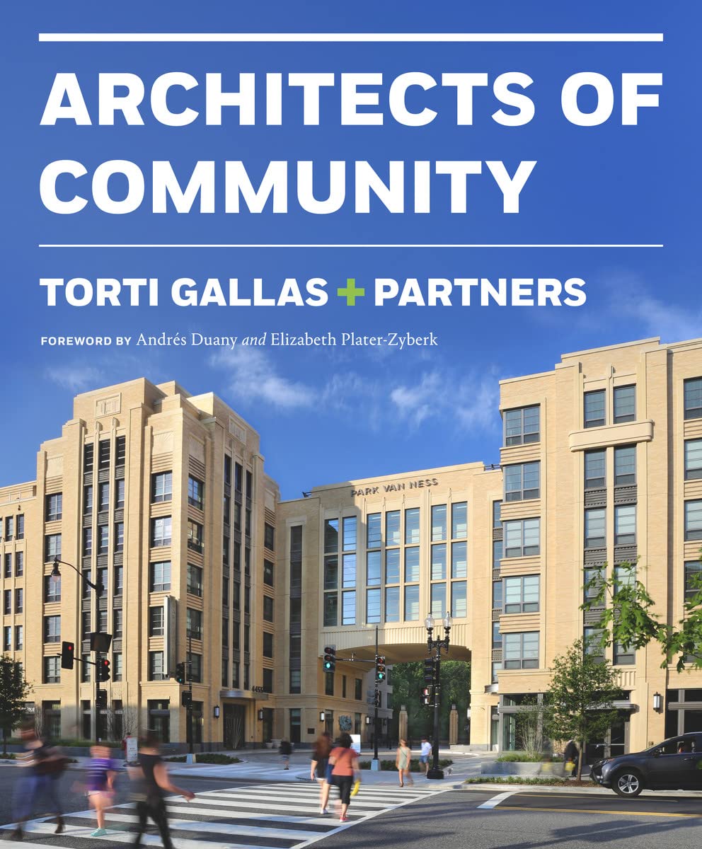 Torti Gallas & Partners: Architects of Community