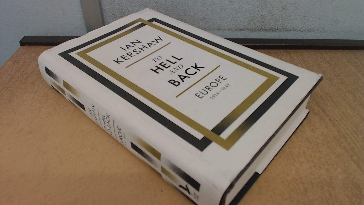 To Hell and Back: Europe 1914-1949 (The Penguin History of Europe)