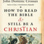 How to Read the Bible and Still Be a Christian: Is God Violent? An Exploration from Genesis to Revelation