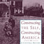 Constructing the Self, Constructing America: A Cultural History Of Psychotherapy