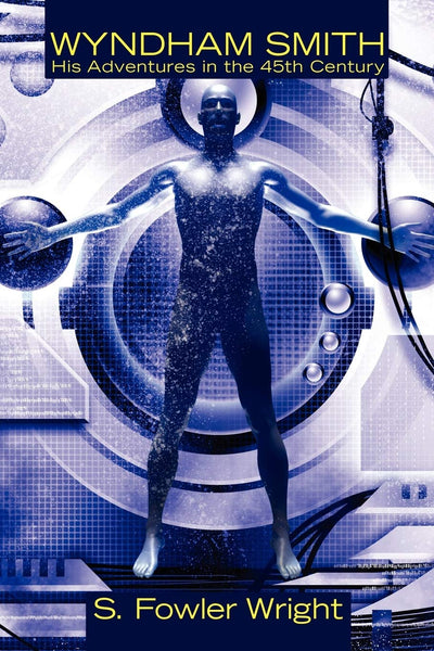 Wyndham Smith: His Adventures in the 45th Century