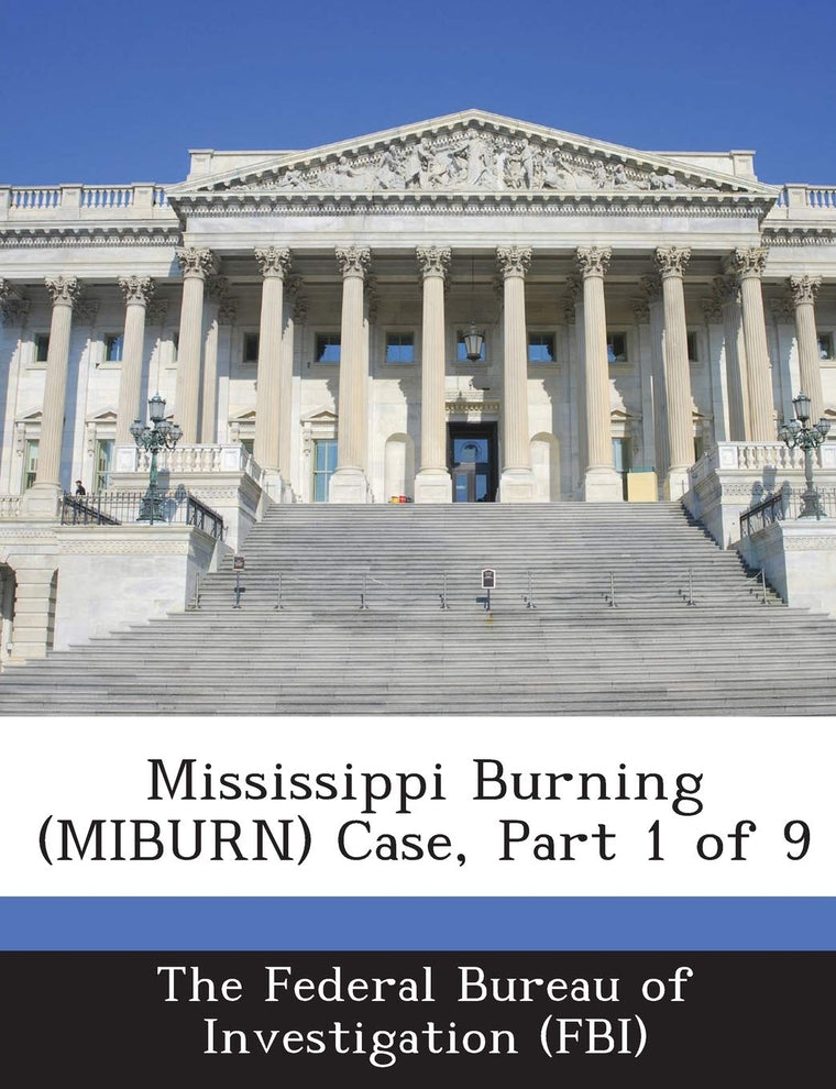 Mississippi Burning (Miburn) Case, Part 1 of 9