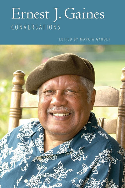 Ernest J. Gaines: Conversations (Literary Conversations Series)