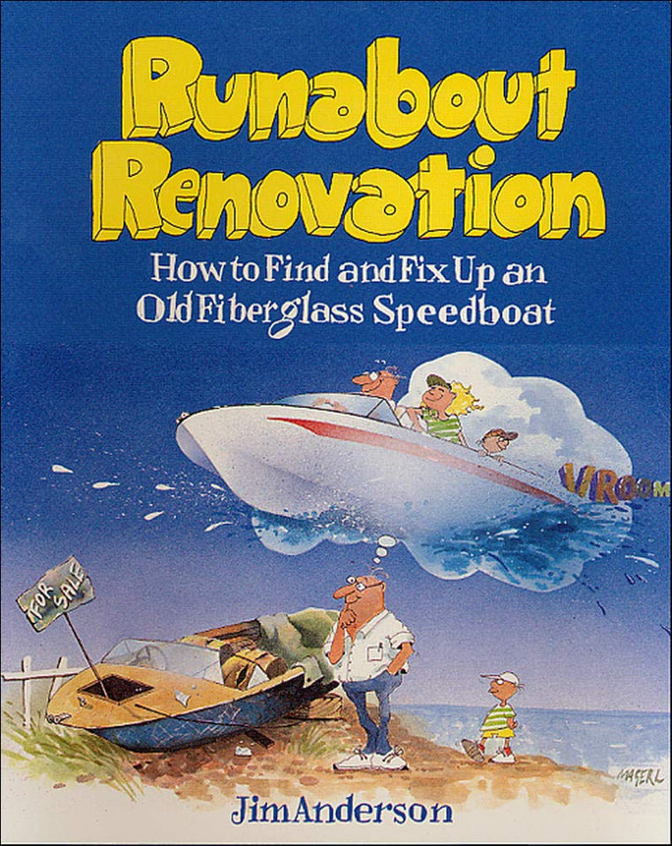 Runabout Renovation: How to Find and Fix Up an Old Fiberglass Speedboat