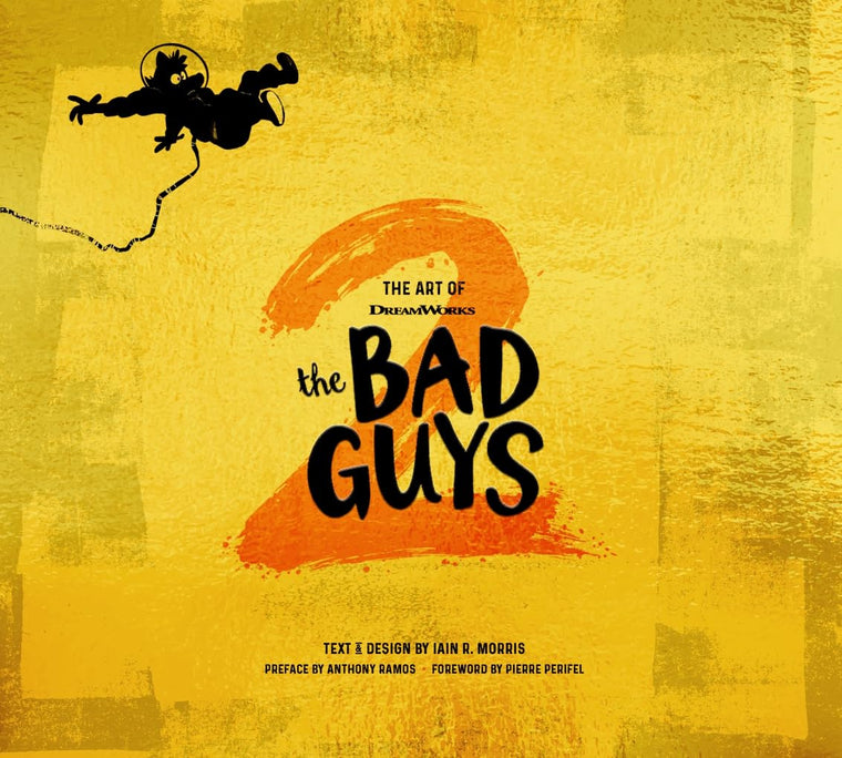 The Art of DreamWorks The Bad Guys 2 (The Art of DreamWorks Animation)