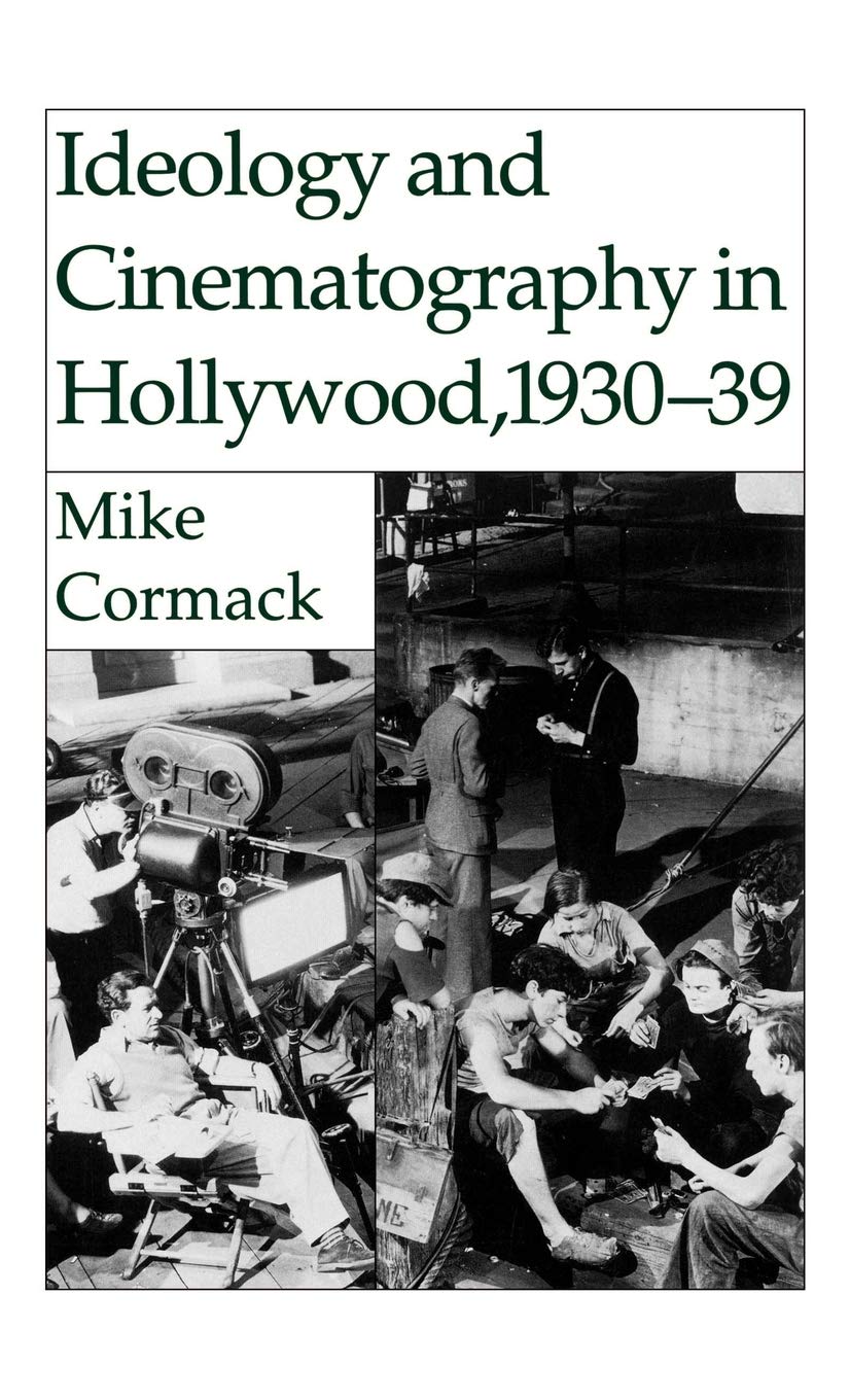 Ideology and Cinematography in Hollywood, 1930-1939