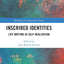 Inscribed Identities: Life Writing as Self-Realization (Routledge Auto/Biography Studies)