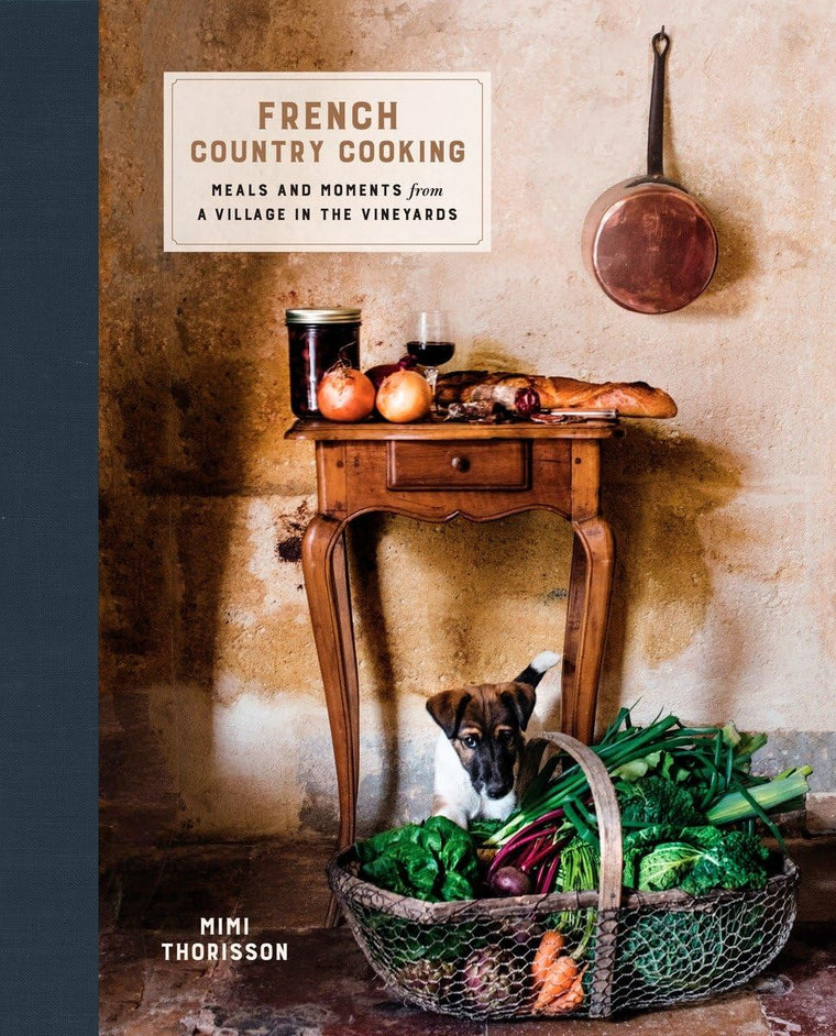 French Country Cooking: Meals and Moments from a Village in