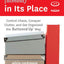 Everything (almost) In Its Place: Control Chaos, Conquer Clutter, and Get Organized the Buttoned Up Way