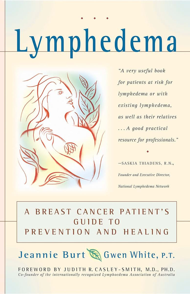 Lymphedema: A Breast Cancer Patient's Guide to Prevention and Healing