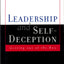 Leadership and Self Deception: Getting Out of the Box