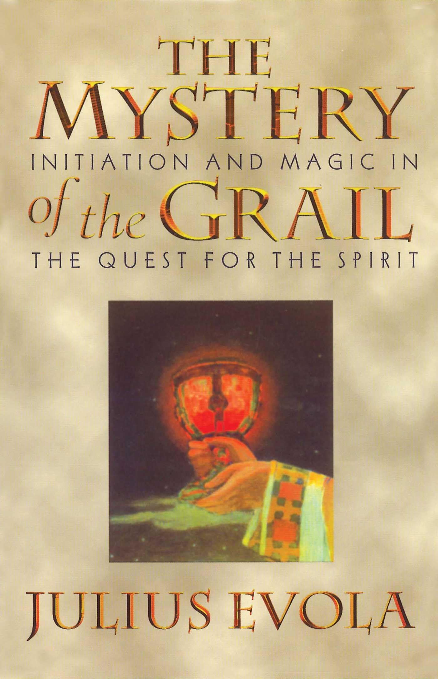 The Mystery of the Grail: Initiation and Magic in the Quest