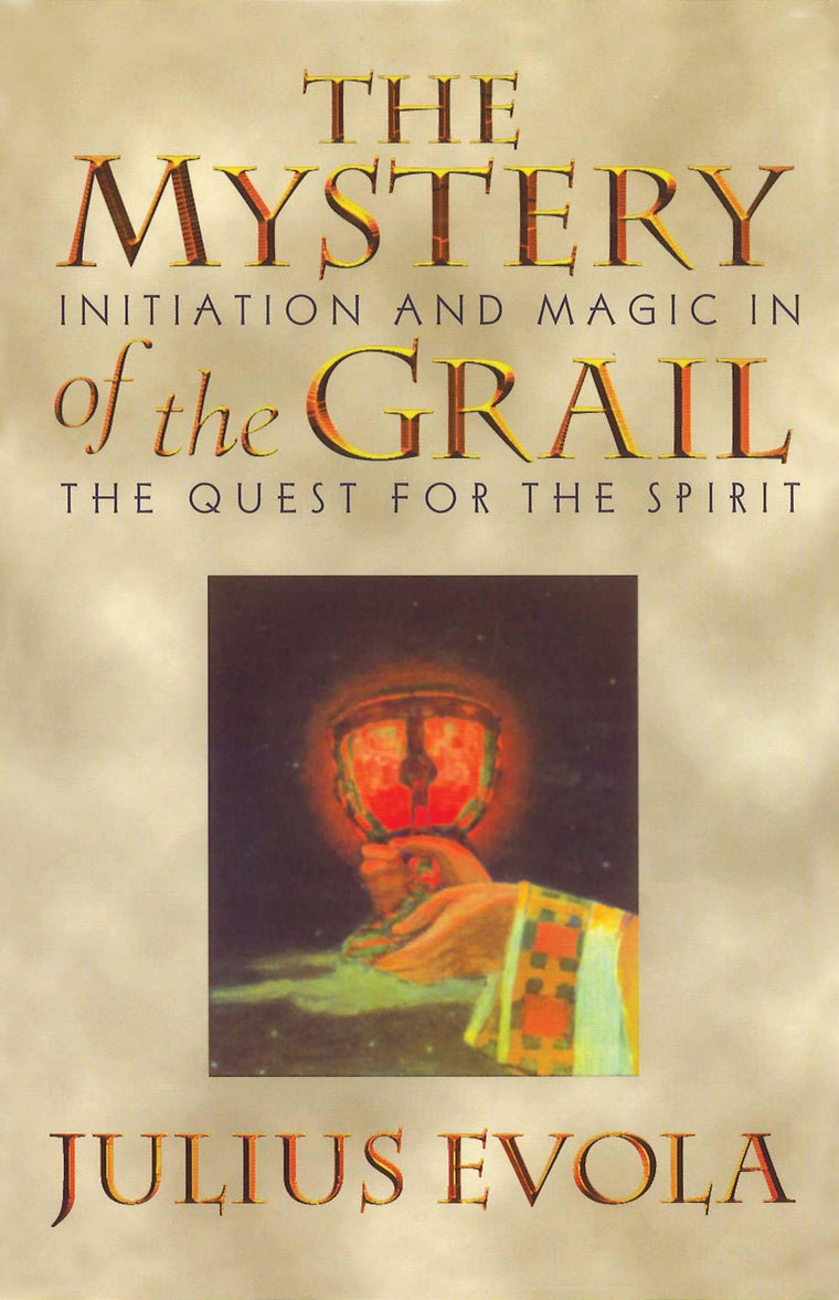 The Mystery of the Grail: Initiation and Magic in the Quest