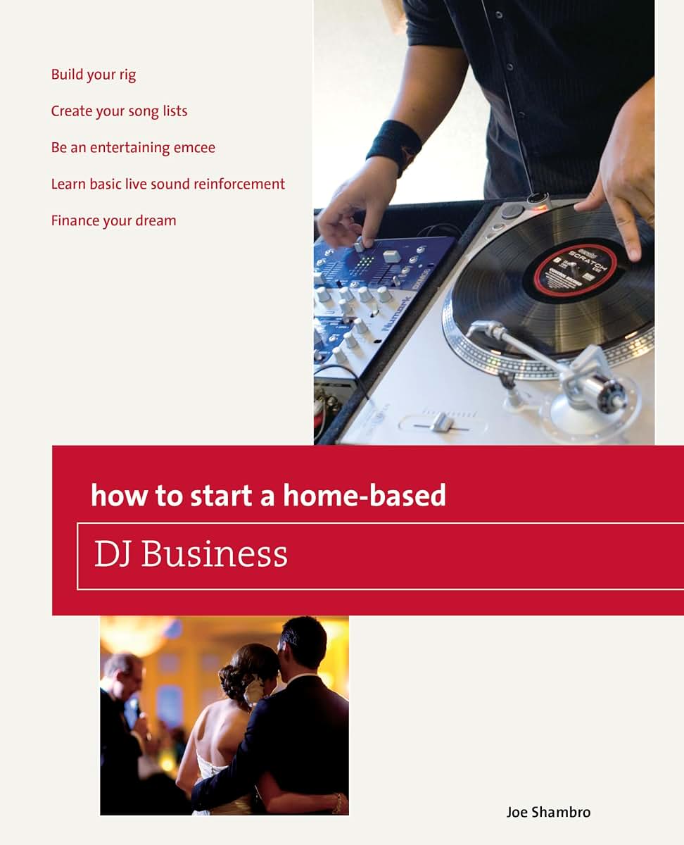 How to Start a Home-based DJ Business (Home-Based Business Series)