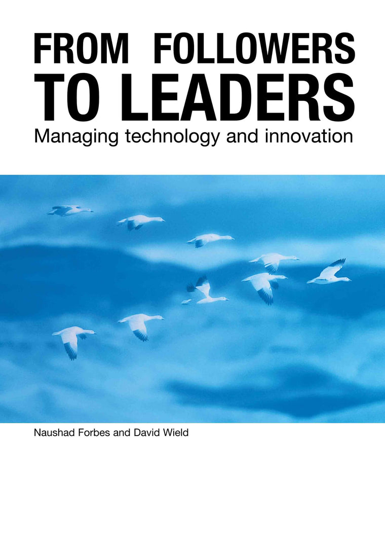 From Followers to Leaders: Managing Technology and Innovation
