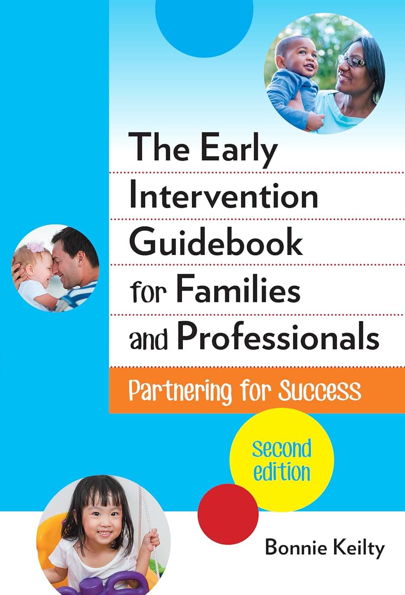 The Early Intervention Guidebook for Families and Professionals: Partnering for Success (Early Childhood Education Series)