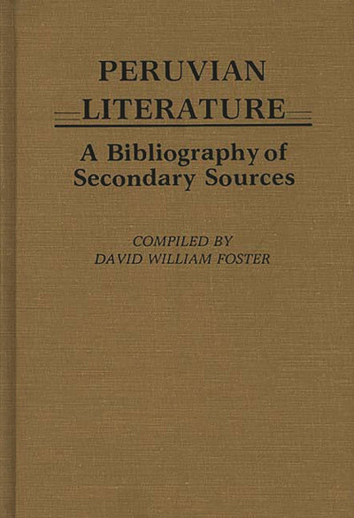 Peruvian Literature: A Bibliography of Secondary Sources