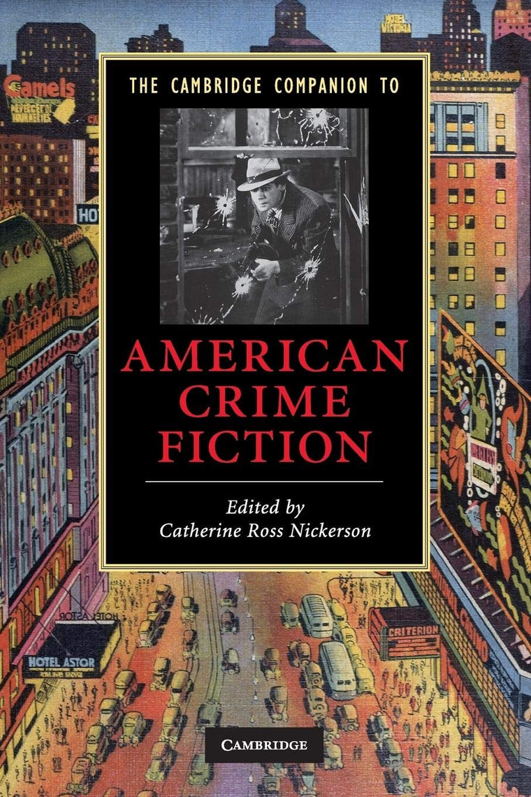 The Cambridge Companion to American Crime Fiction (Cambridge Companions to Literature)