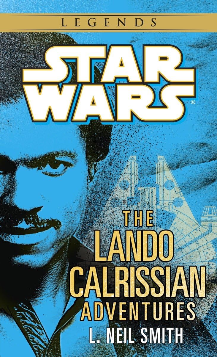 Star Wars: The Lando Calrissian Adventures by Smith, L. Neil