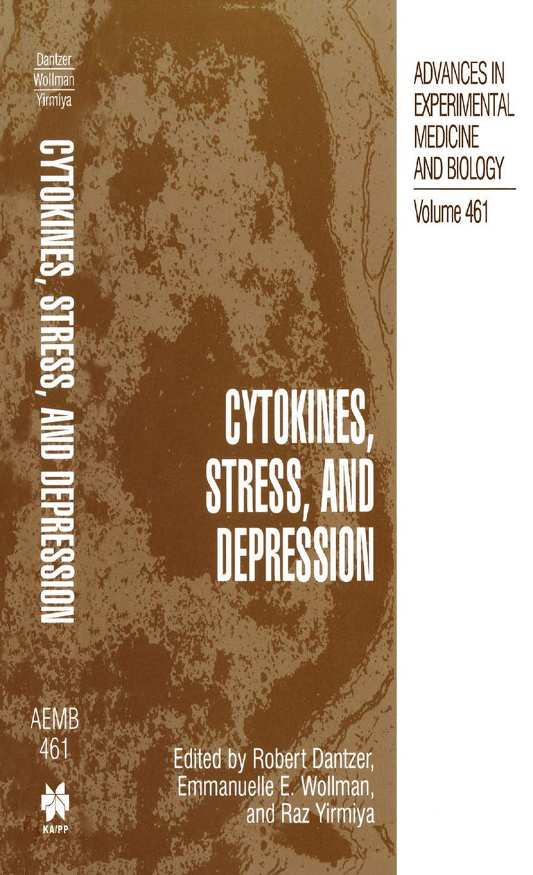 Cytokines, Stress, and Depression (Advances in Experimental Medicine and Biology, 461)