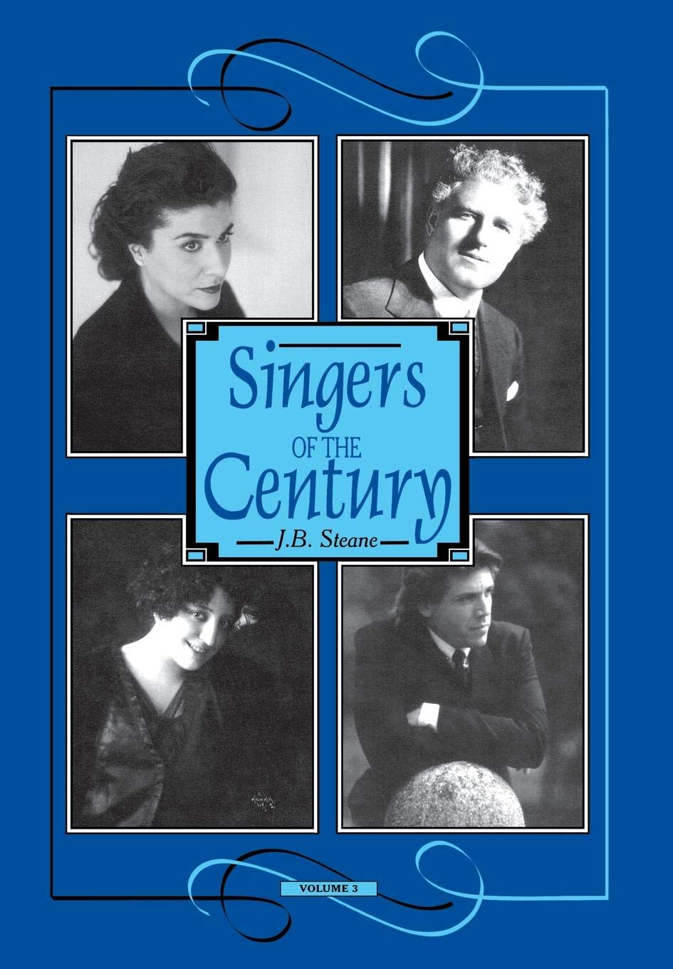 Singers of the Century, Vol. 3 (Amadeus, Volume III)