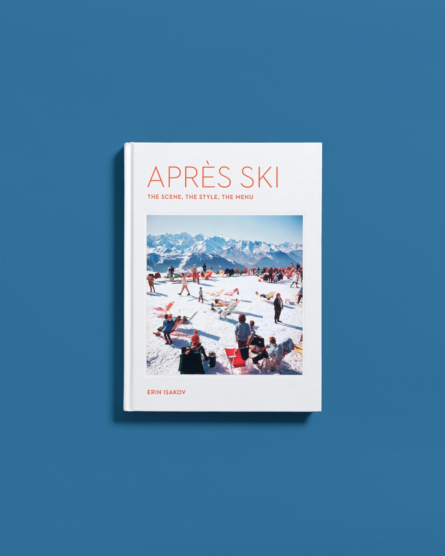 Apr?s Ski: The Scene, the Style, the Menu