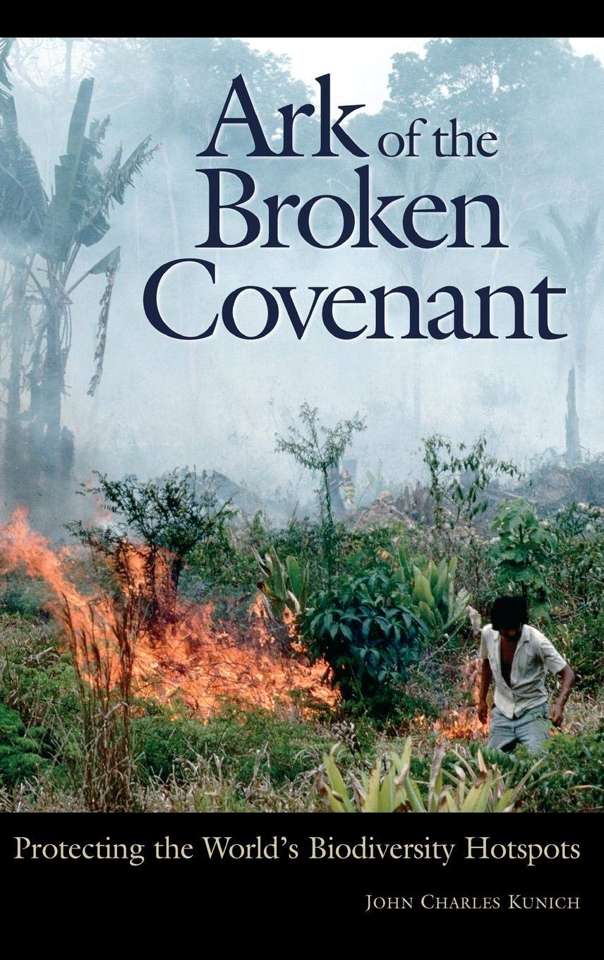 Ark of the Broken Covenant: Protecting the World's Biodiversity Hotspots (Issues in Comparative Public Law)