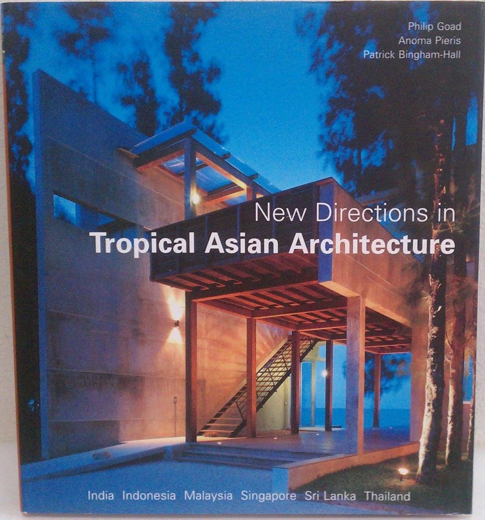 New Directions in Tropical Asian Architecture