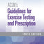 ACSM's Guidelines for Exercise Testing and Prescription (American College of Sports Medicine)