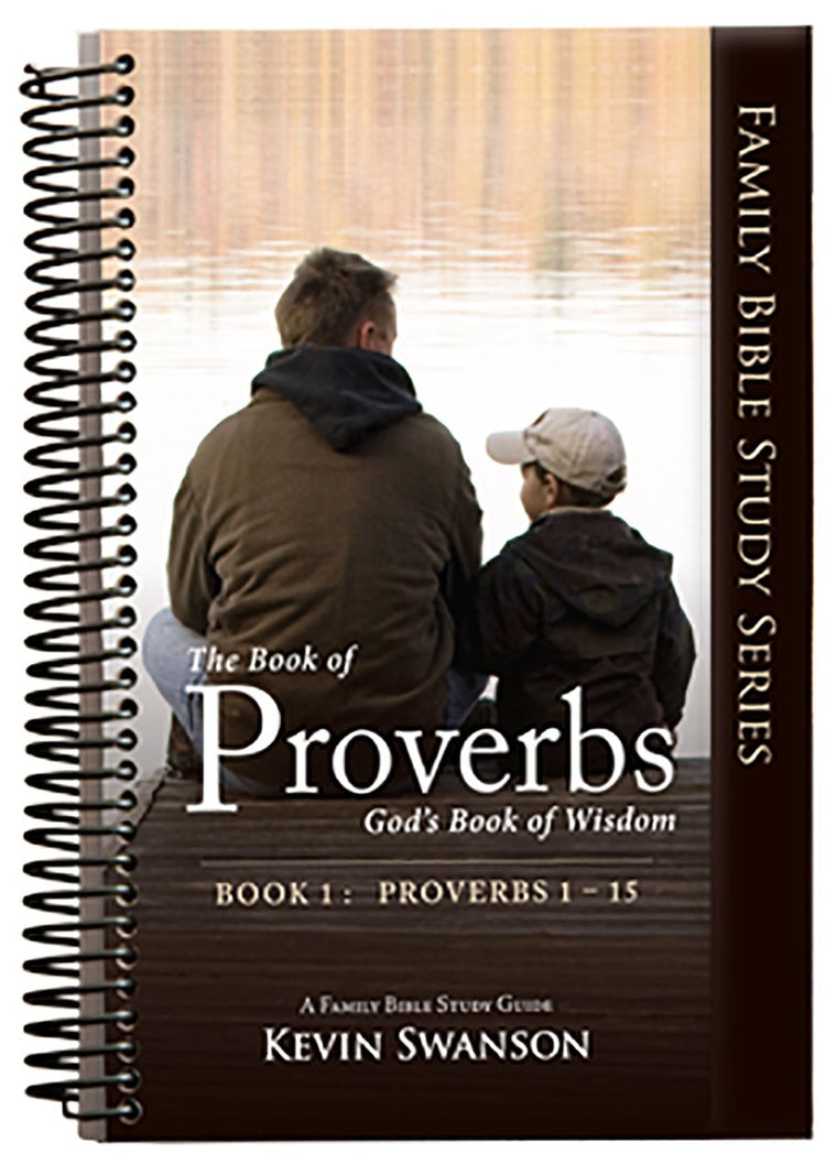 The Book of Proverbs: Gods Book of Wisdom: Book 1