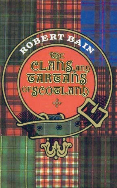The Clans and Tartans of Scotland