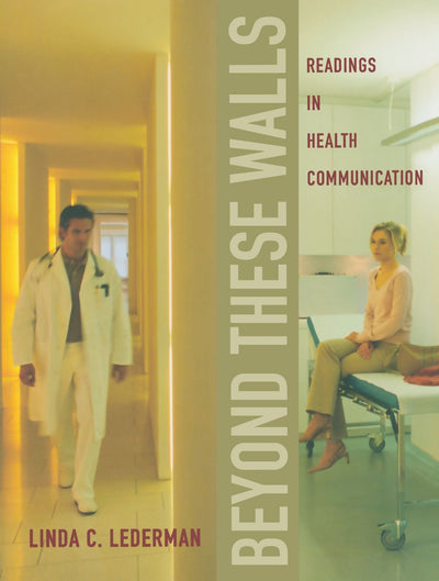 Beyond These Walls: Readings in Health Communication